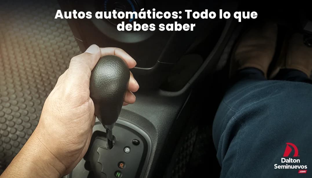 Autos automáticos: Todo lo que debes saber