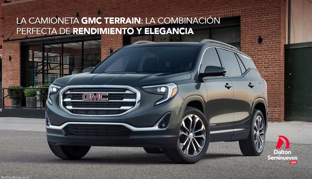 La camioneta GMC Terrain: la combinación perfecta de rendimiento y elegancia