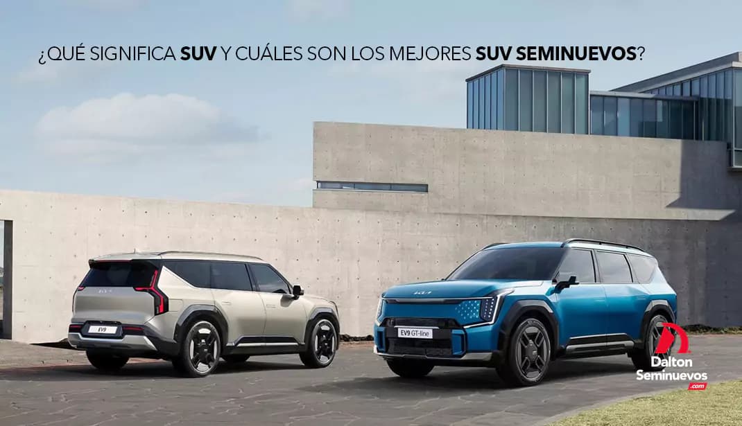¿Qué significa SUV y cuáles son los mejores SUV seminuevos?