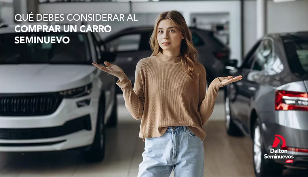 Qué debes considerar al comprar un carro seminuevo