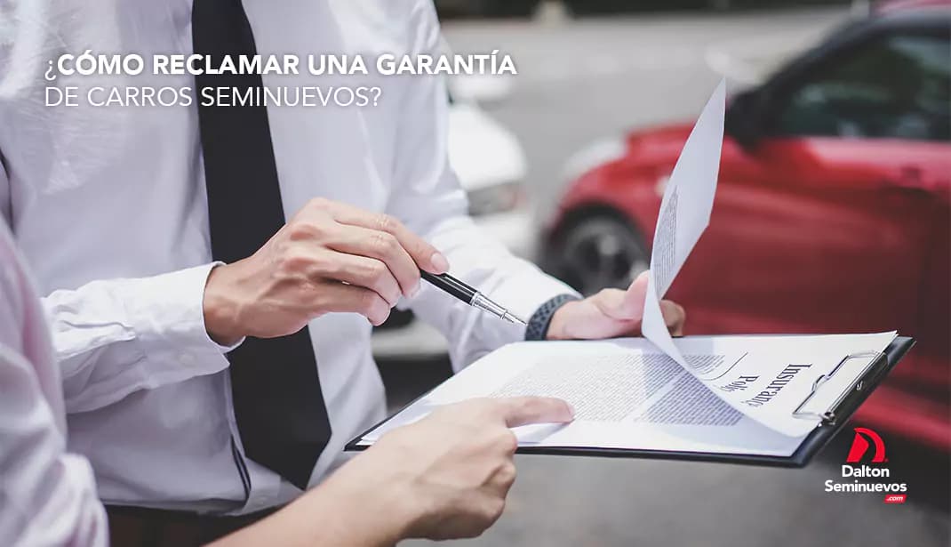 ¿Cómo reclamar una garantía de carros seminuevos?
