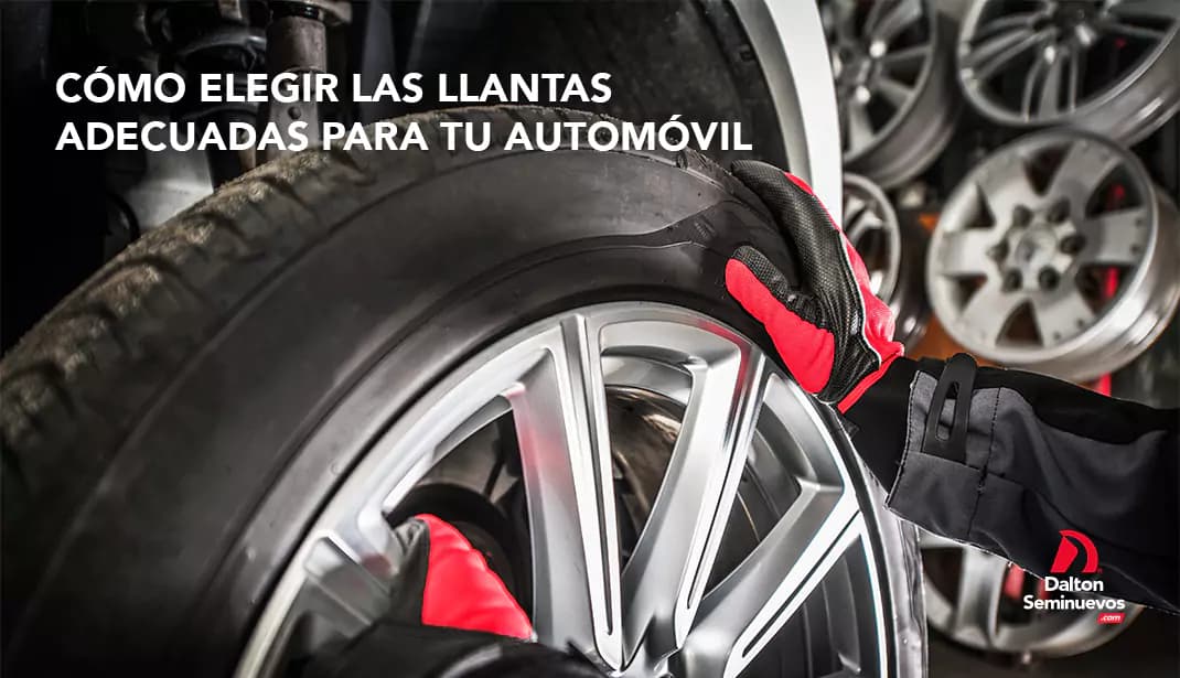 Cómo elegir las llantas adecuadas para tu automóvil