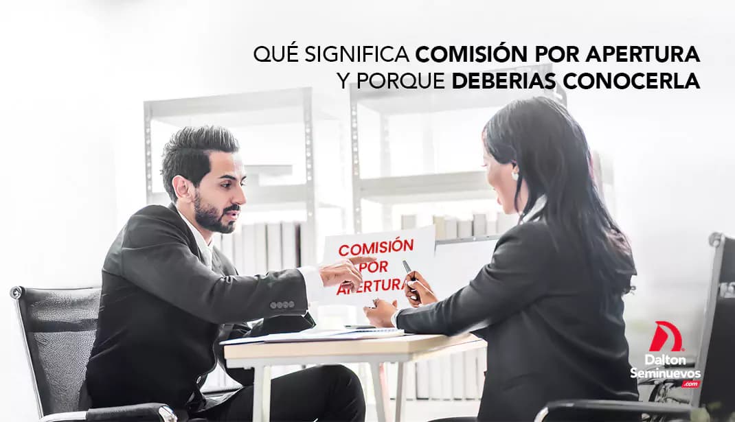 Qué significa comisión por apertura y por qué deberías conocerla