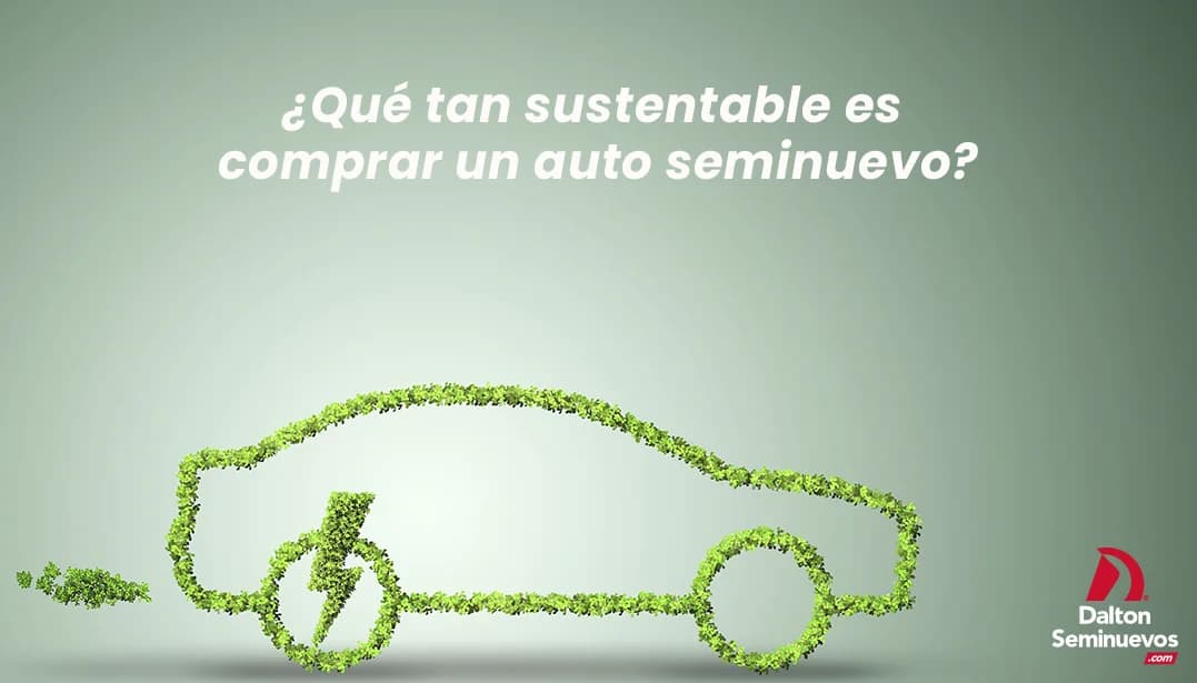 ¿Qué tan sustentable es comprar un auto seminuevo?