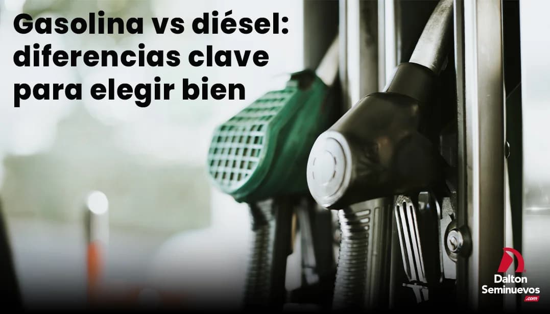 Gasolina vs diésel: diferencias clave para elegir bien