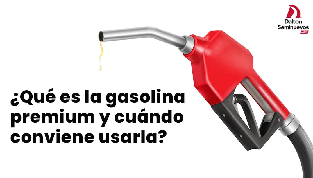 ¿Qué es la gasolina premium y cuándo conviene usarla?