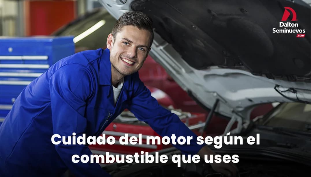 Cuidado del motor según el combustible que uses