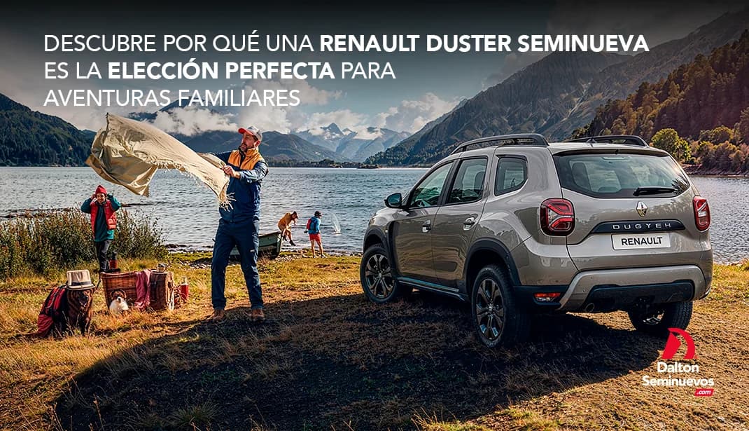 Descubre por qué una Renault Duster seminueva es la elección perfecta para aventuras familiares