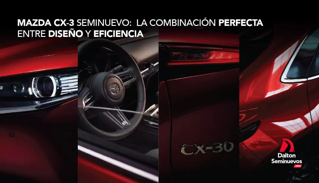 Mazda CX-3 seminuevo: la combinación perfecta entre diseño y eficiencia