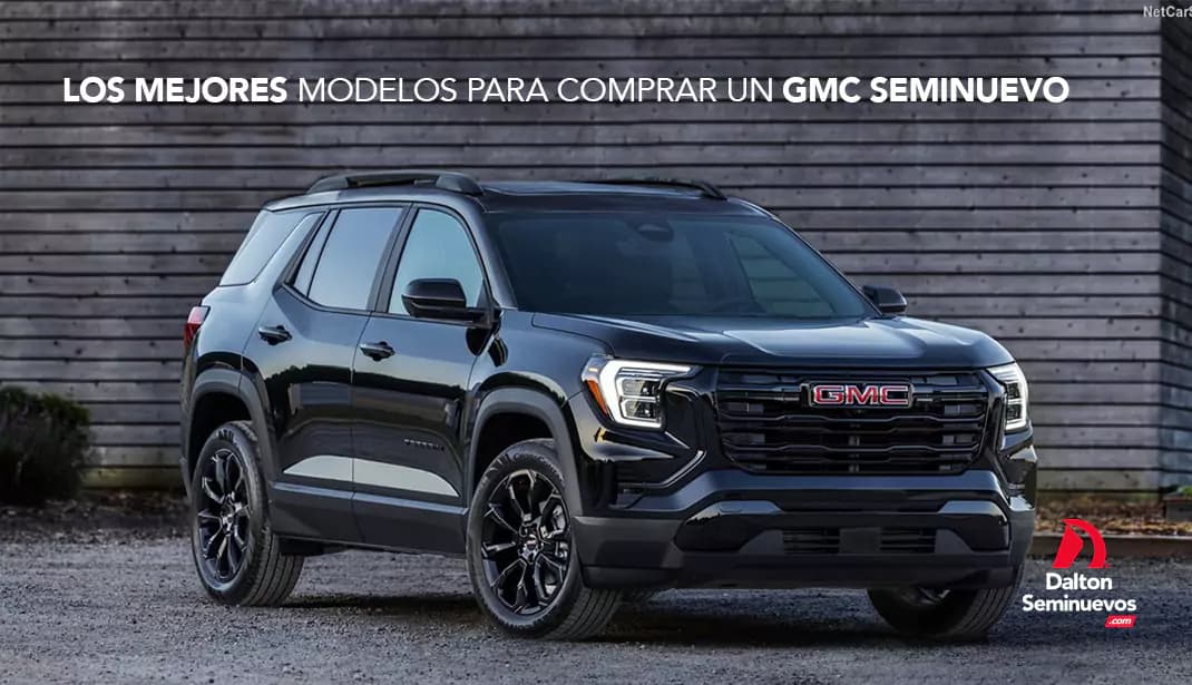 Los mejores modelos para comprar un GMC seminuevo