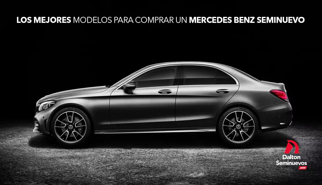 Los mejores modelos para comprar un Mercedes Benz seminuevo