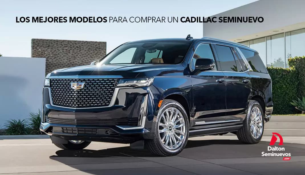 Los mejores modelos para comprar un Cadillac seminuevo