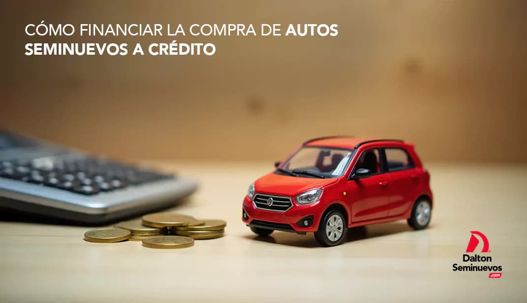 Cómo financiar la compra de autos seminuevos a crédito