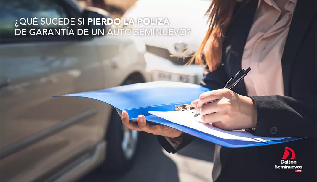 ¿Qué sucede si pierdo la póliza de garantía de un auto seminuevo?