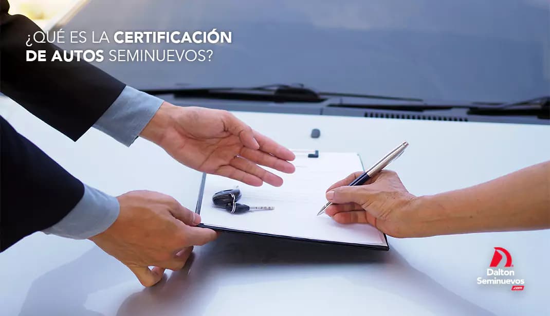 ¿Qué es la certificación de autos seminuevos?